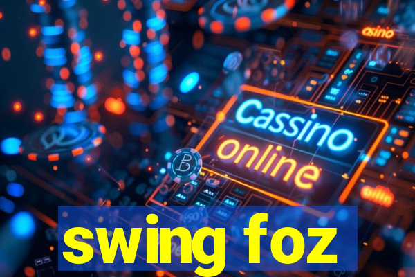 swing foz